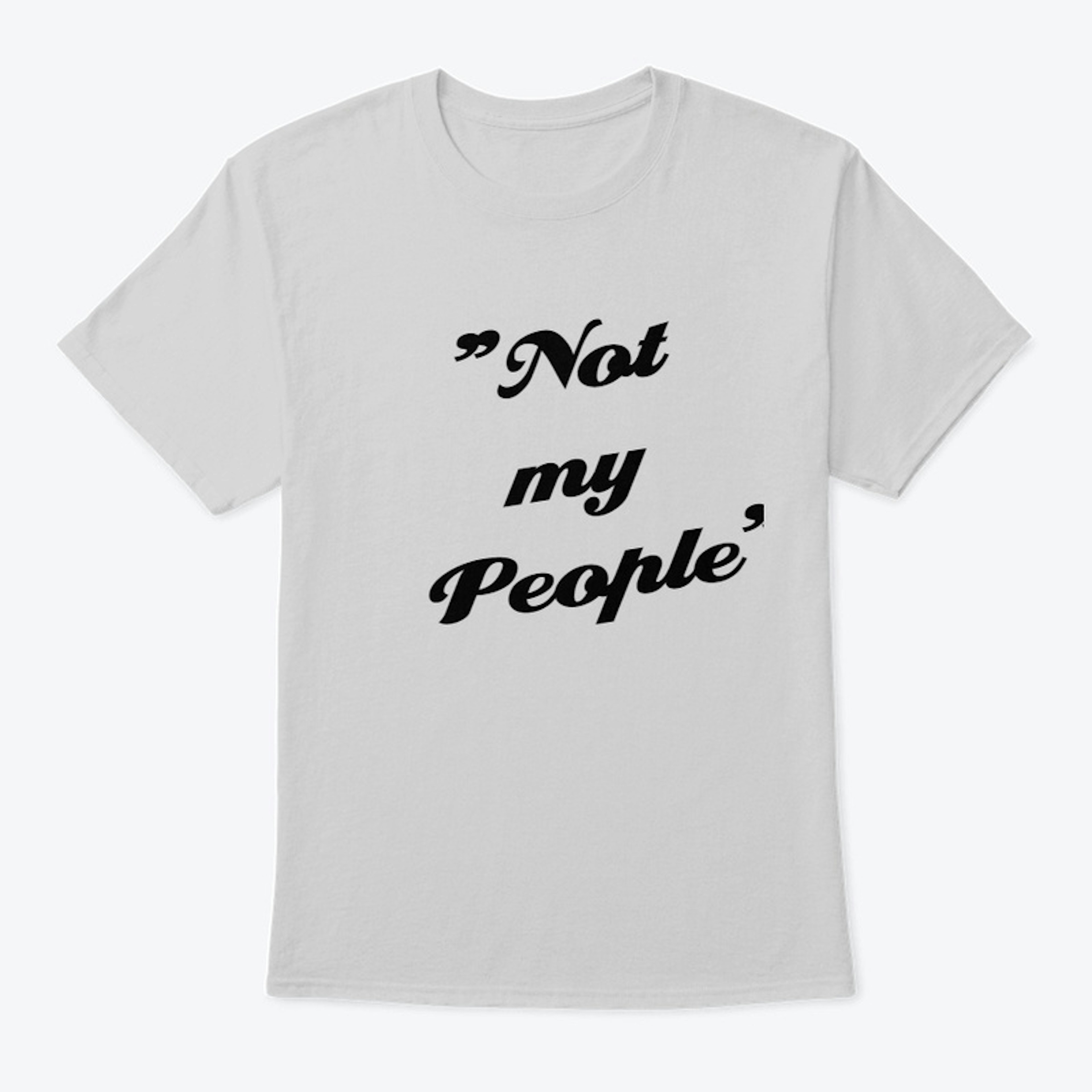 "Not my People"